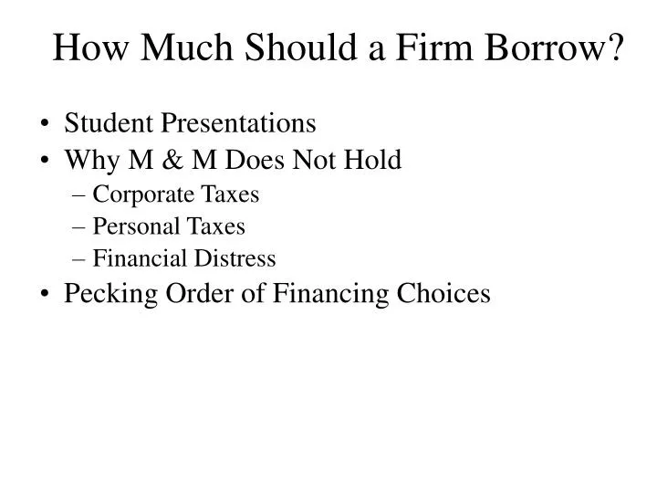how much should a firm borrow