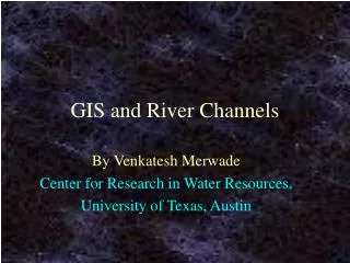 GIS and River Channels
