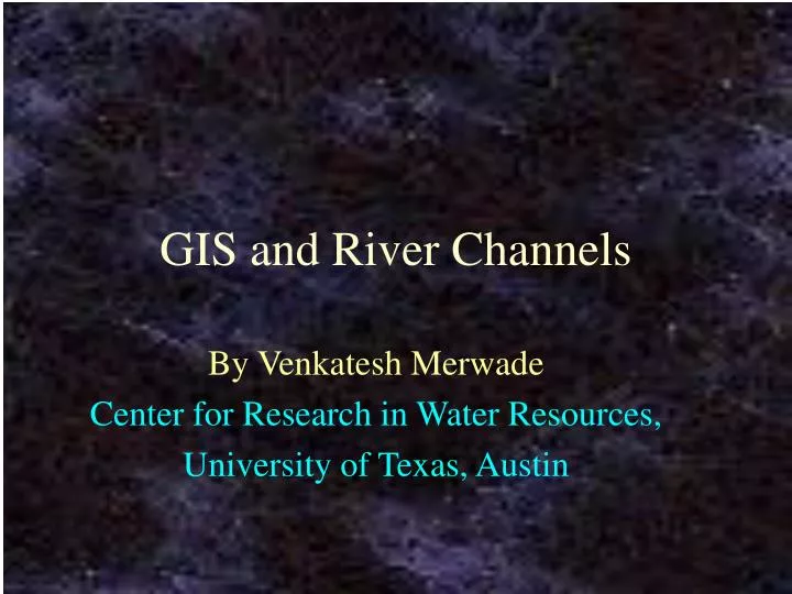 gis and river channels