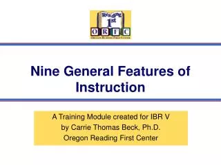 Nine General Features of Instruction
