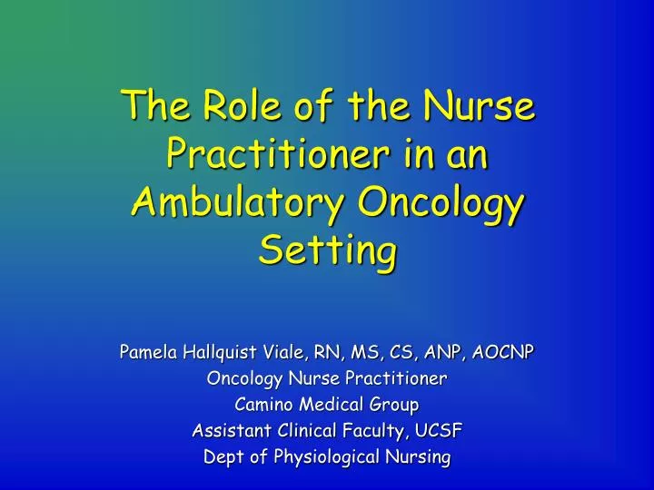 the role of the nurse practitioner in an ambulatory oncology setting
