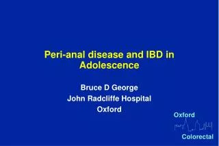 Peri-anal disease and IBD in Adolescence