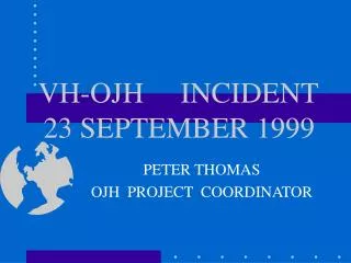 VH-OJH 	 INCIDENT 23 SEPTEMBER 1999