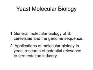 Yeast Molecular Biology