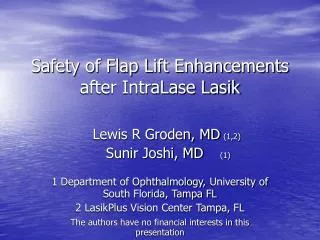Safety of Flap Lift Enhancements after IntraLase Lasik