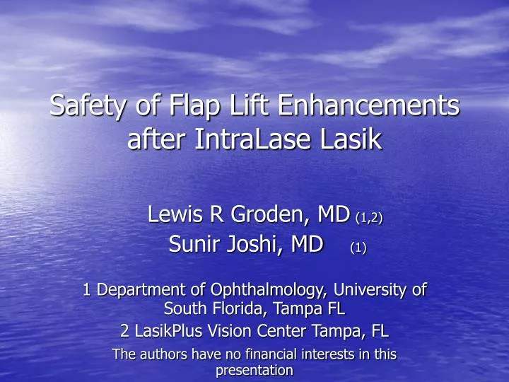 safety of flap lift enhancements after intralase lasik