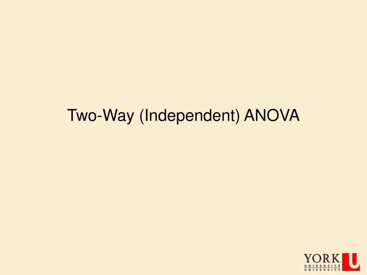 two way independent anova