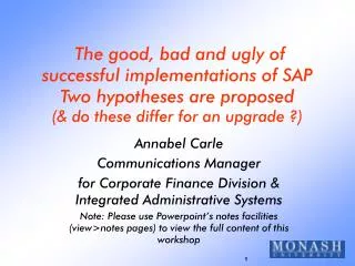 The good, bad and ugly of successful implementations of SAP Two hypotheses are proposed (&amp; do these differ for an u