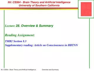 Itti: CS564 - Brain Theory and Artificial Intelligence University of Southern California