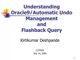 Understanding Oracle9 i Automatic Undo Management and Flashback Query