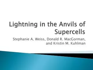 Lightning in the Anvils of Supercells