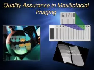 Quality Assurance in Maxillofacial Imaging