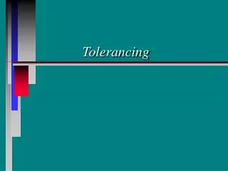 Tolerancing
