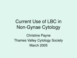 Current Use of LBC in Non-Gynae Cytology