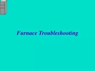 Furnace Troubleshooting
