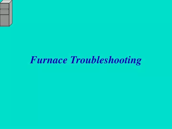 furnace troubleshooting
