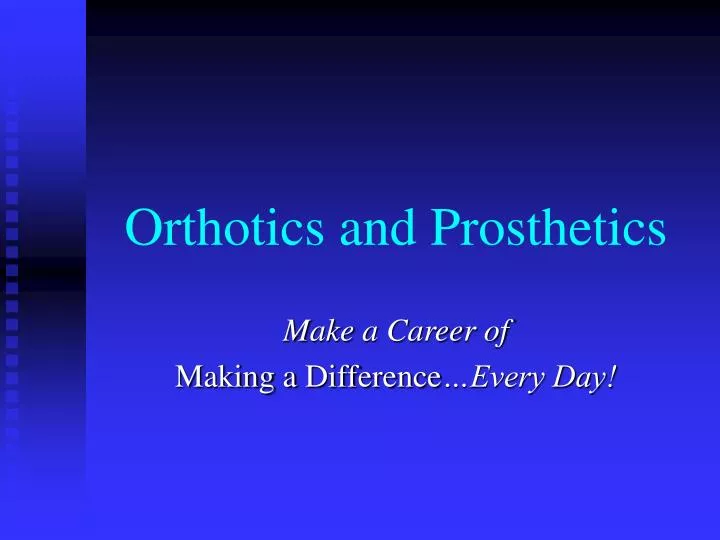 orthotics and prosthetics