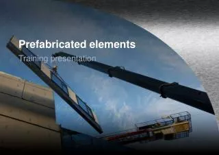 Prefabricated elements