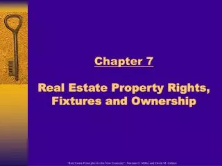Chapter 7 Real Estate Property Rights, Fixtures and Ownership