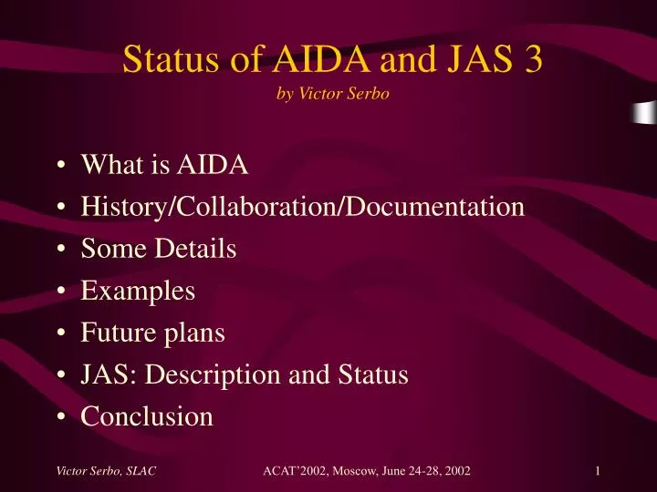 status of aida and jas 3 by victor serbo