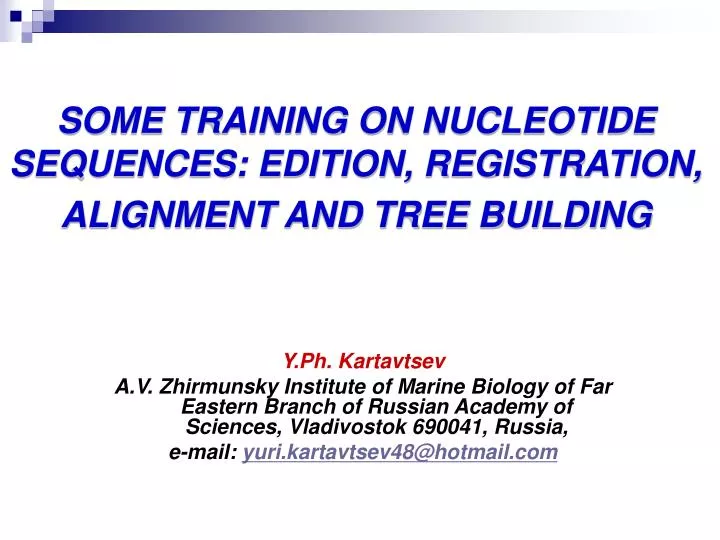 some training on nucleotide sequences edition registration alignment and tree building