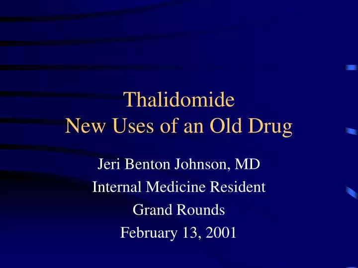 thalidomide new uses of an old drug
