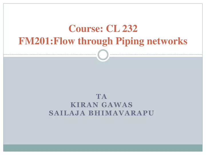 course cl 232 fm201 flow through piping networks
