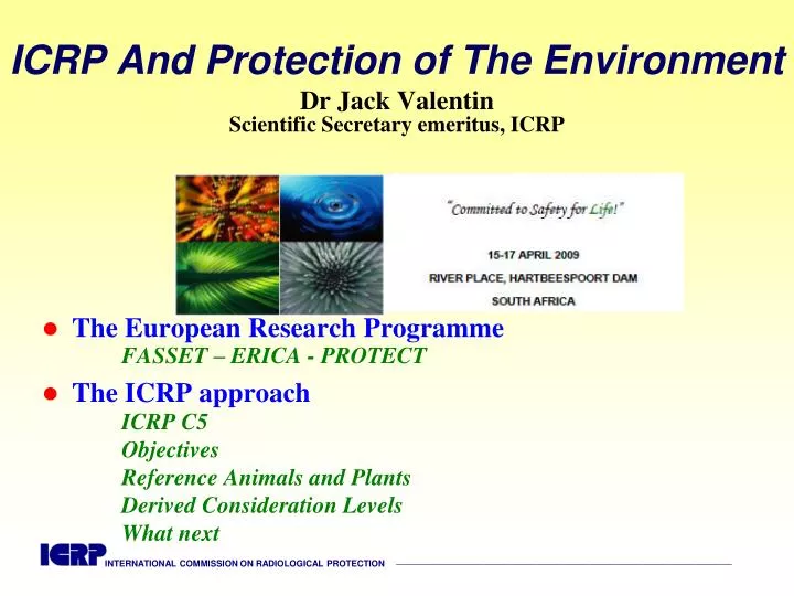 icrp and protection of the environment d r jack valentin scientific secretary emeritus icrp