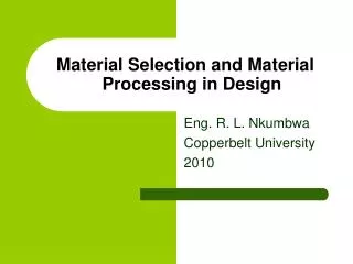Material Selection and Material Processing in Design