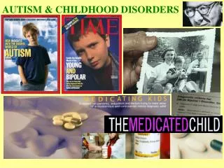 AUTISM &amp; CHILDHOOD DISORDERS