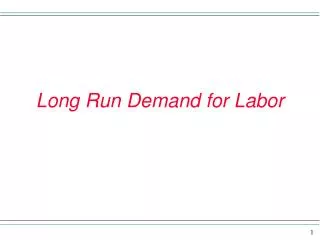 Long Run Demand for Labor