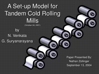 A Set-up Model for Tandem Cold Rolling Mills (October 24, 2001)