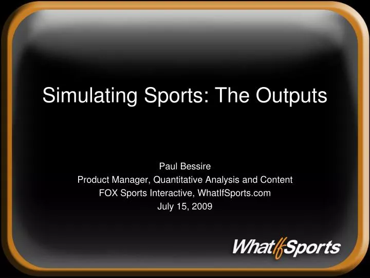 simulating sports the outputs