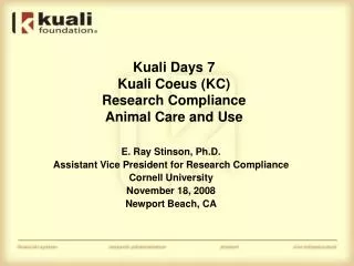 Kuali Days 7 Kuali Coeus (KC) Research Compliance Animal Care and Use