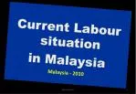 Current Labour situation in Malaysia Malaysia - 2010 - slide 1