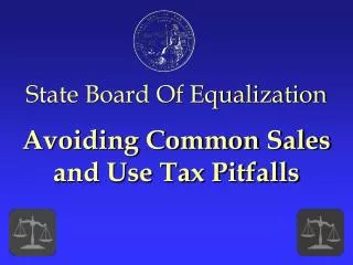 State Board Of Equalization Avoiding Common Sales and Use Tax Pitfalls