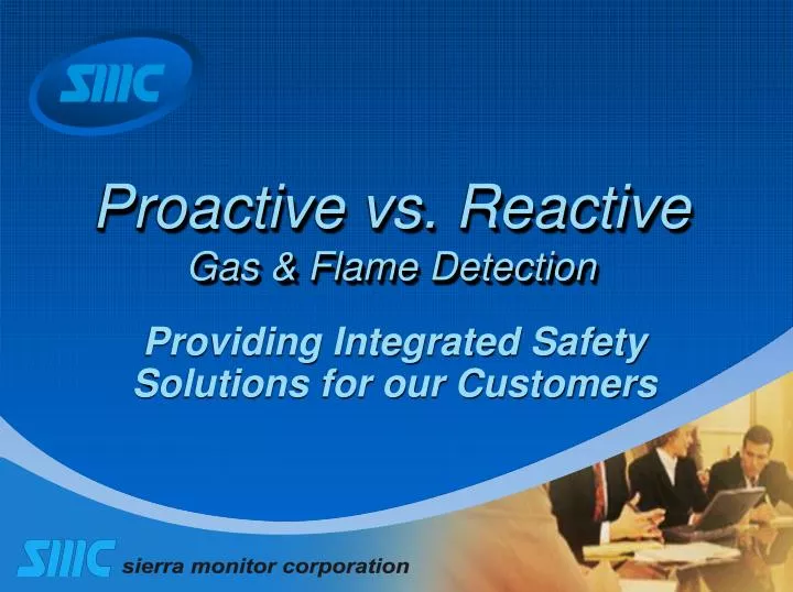 proactive vs reactive gas flame detection