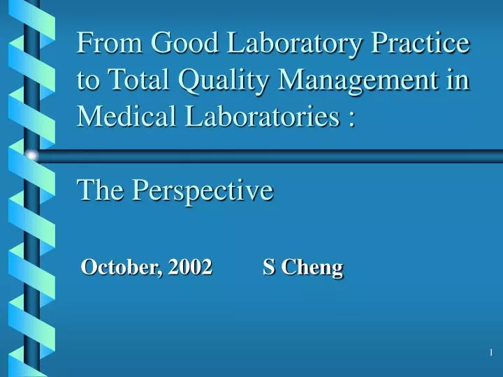 from good laboratory practice to total quality management in medical laboratories the perspective