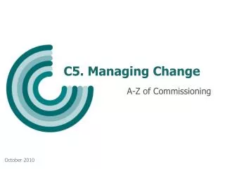 C5. Managing Change