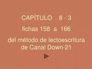 CAPÍTULO 8 - 3 fichas 158 a 166 del método de lectoescritura de Canal Down-21