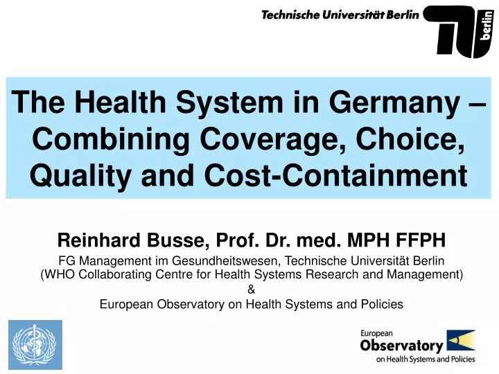 the health system in germany combining coverage choice quality and cost containment