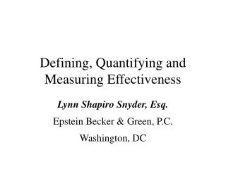 Defining, Quantifying and Measuring Effectiveness