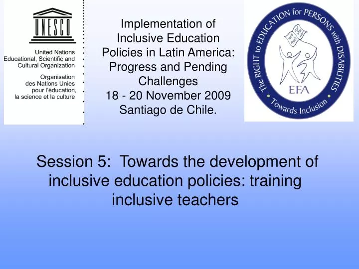 session 5 towards the development of inclusive education policies training inclusive teachers