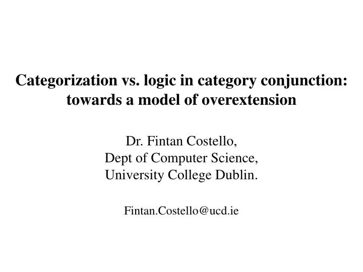 categorization vs logic in category conjunction towards a model of overextension