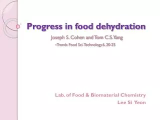 Progress in food dehydration Joseph S. Cohen and Tom C.S. Yang - Trends Food Sci. Technology.6, 20-2