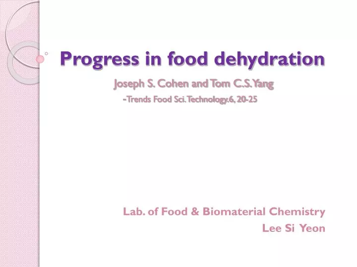 progress in food dehydration joseph s cohen and tom c s yang trends food sci technology 6 20 25