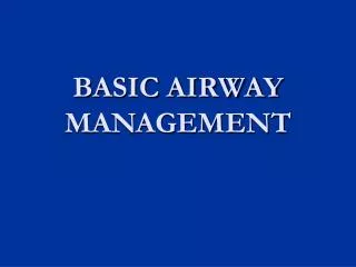 BASIC AIRWAY MANAGEMENT