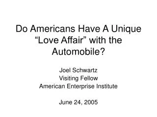 Do Americans Have A Unique “Love Affair” with the Automobile?