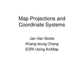 Map Projections and Coordinate Systems