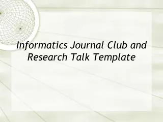 Informatics Journal Club and Research Talk Template